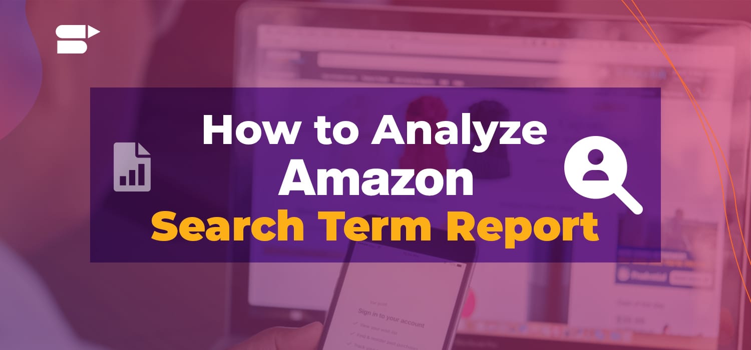 How to Use Amazon Search Terms PPC Report for Better Visibility