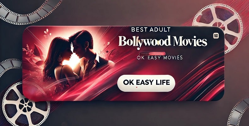 15 Best Hottest Adult Bollywood Movies in India (18+ Adult Bold Sex Erotic) - OK Easy Life