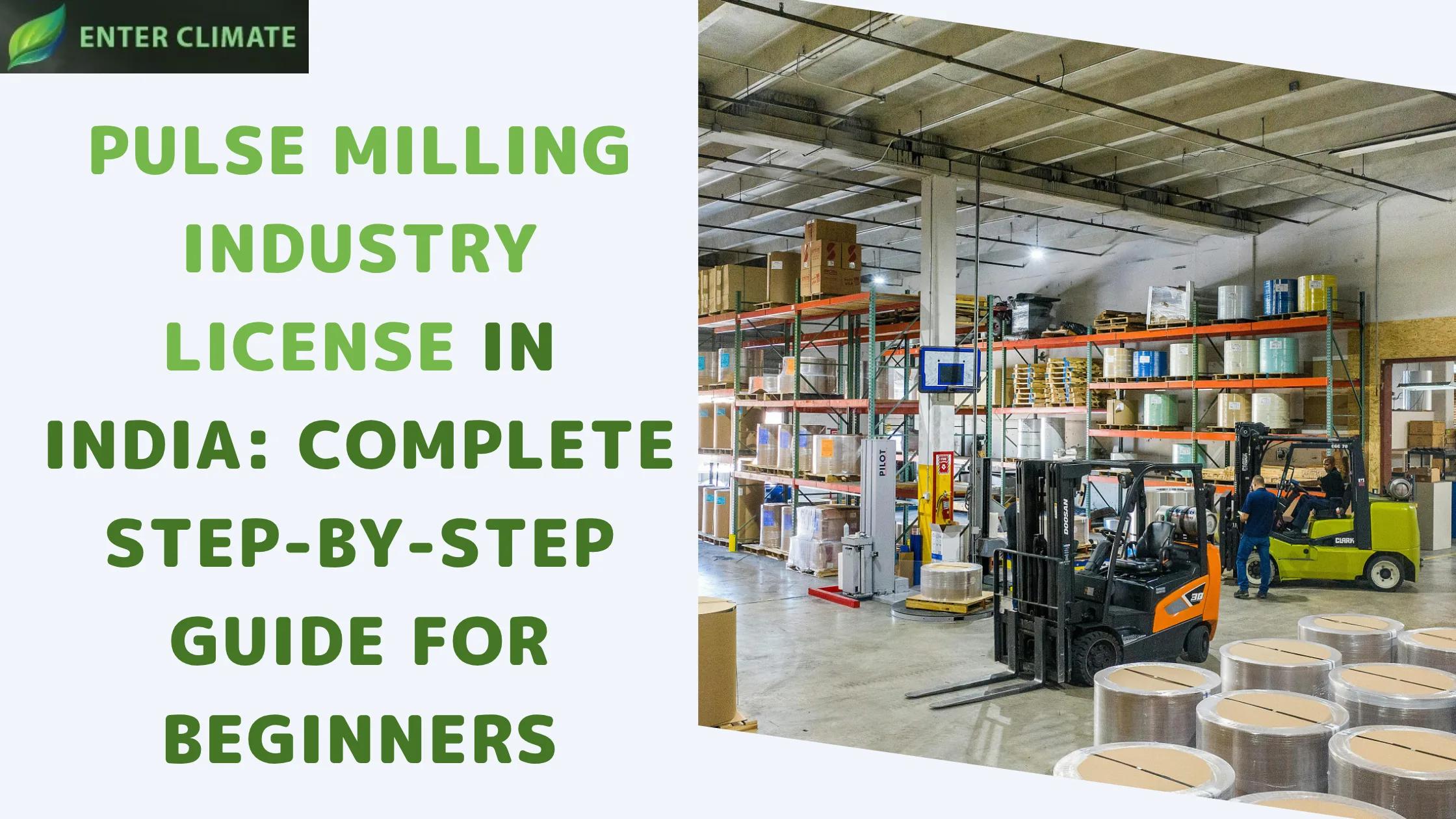 Pulse Milling Industry License in India: Complete Step-by-Step Guide for Beginners