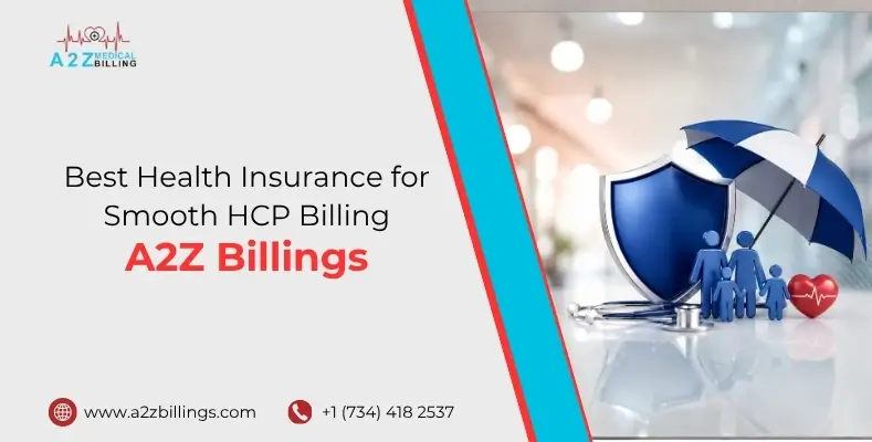 Best Health Insurance for Smooth HCP Billing | A2Z Billings