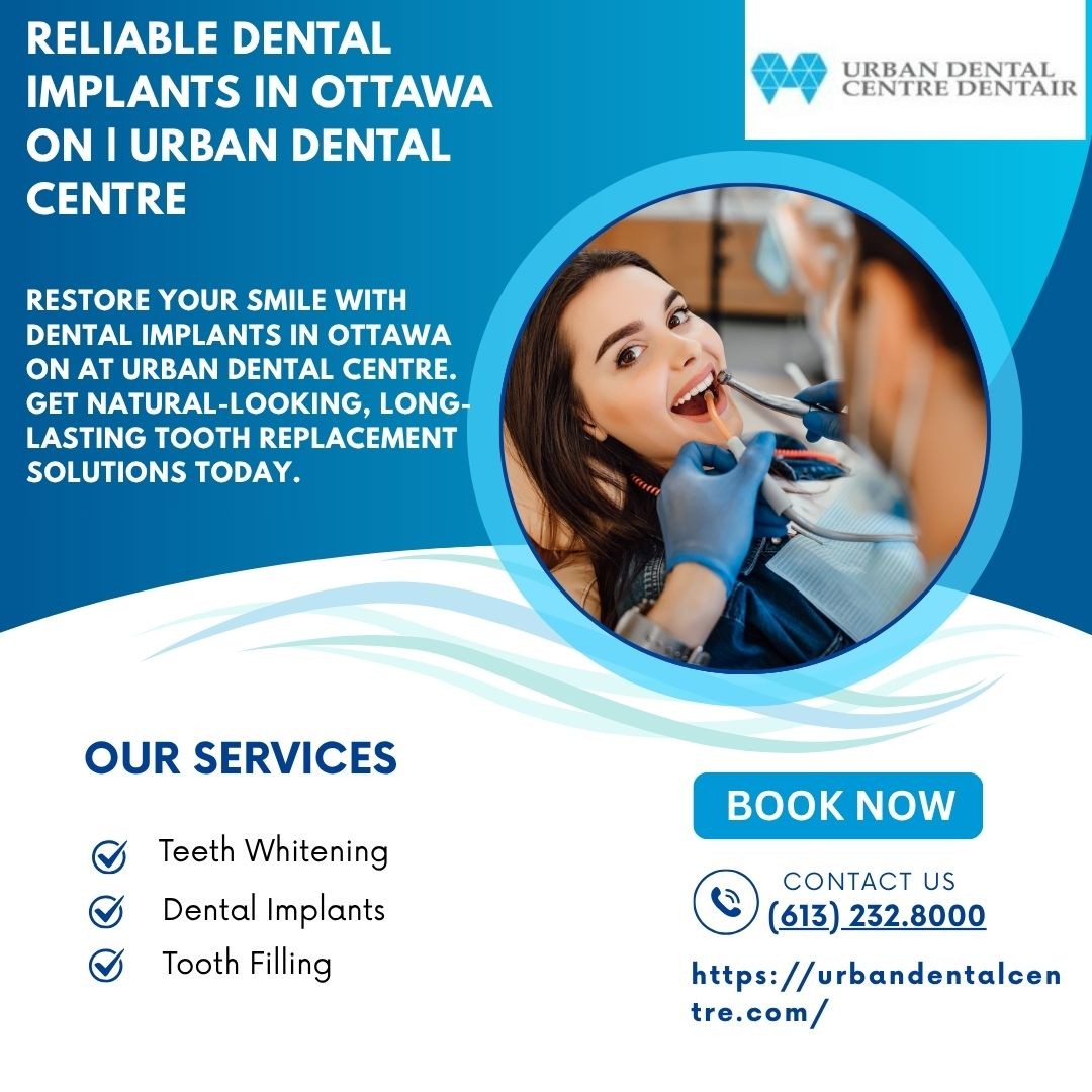 Advanced Dental Implants In Ottawa On For Stronger..