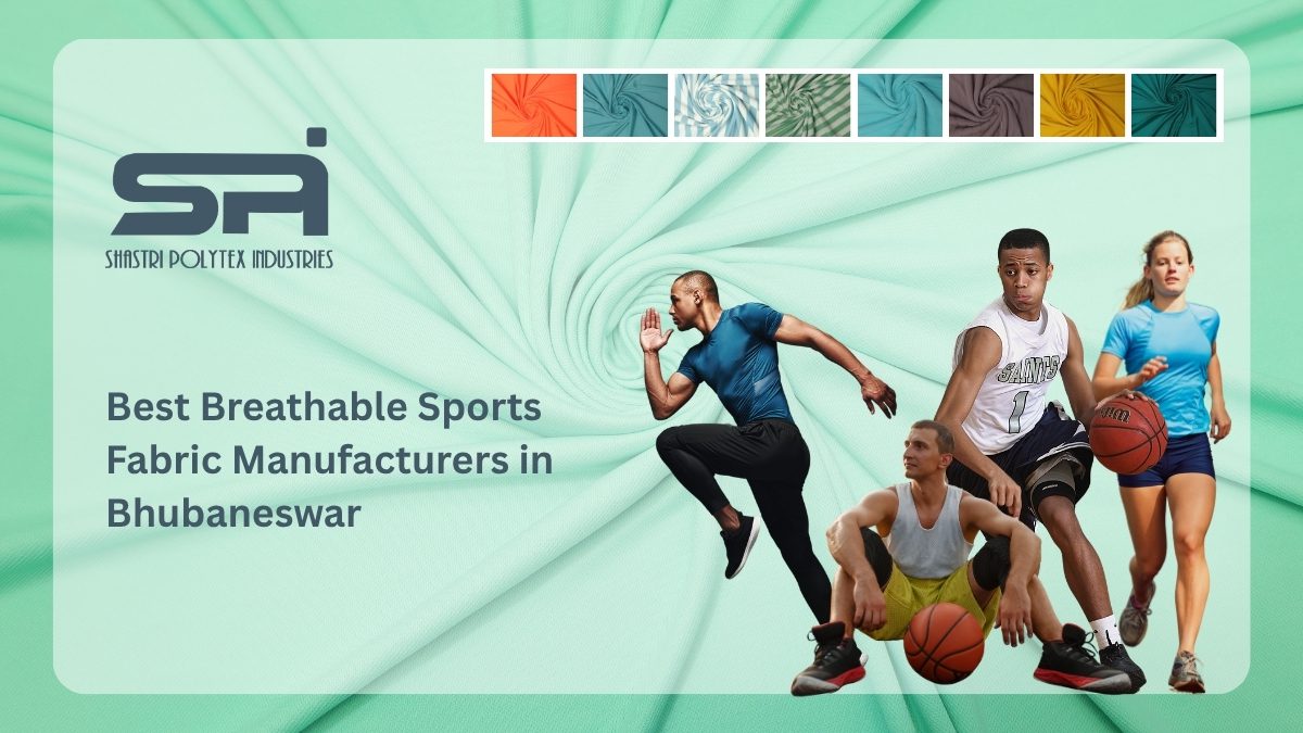 Best Breathable Sports Fabric Manufacturers in Bhubaneswar