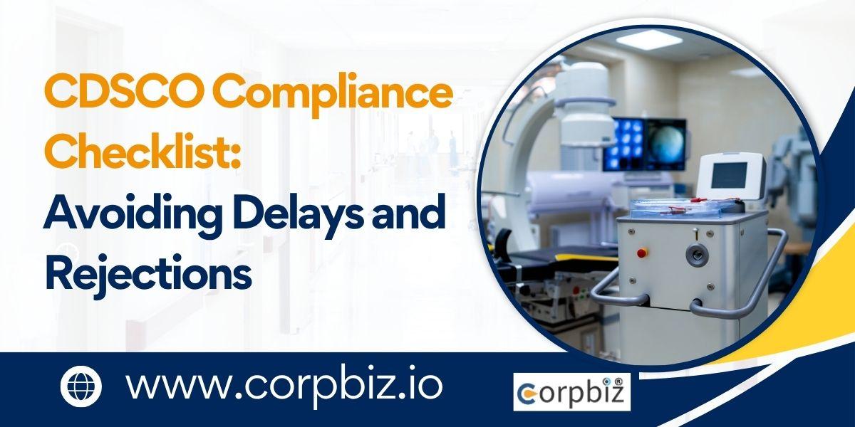 CDSCO Compliance Checklist: Avoiding Delays and Rejections | crane...