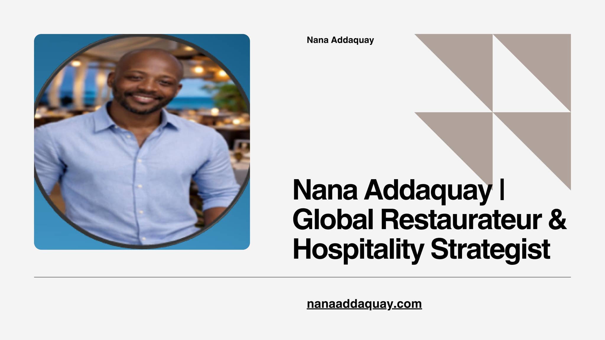 Nana Addaquay  Global Restaurateur & Hospitality Strategist by Nana Addaquay - Issuu