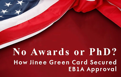 No Awards or PhD? How Jinee Green Card Secured EB1A Approval