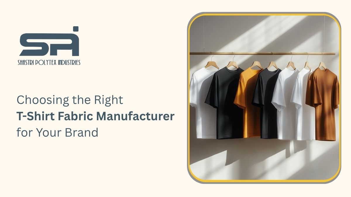 Choosing the Right T-Shirt Fabric Manufacturer for Your Brand