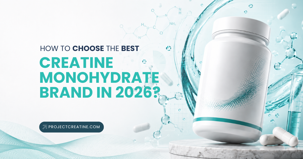 How to Choose the Best Creatine Monohydrate Brand in 2026?