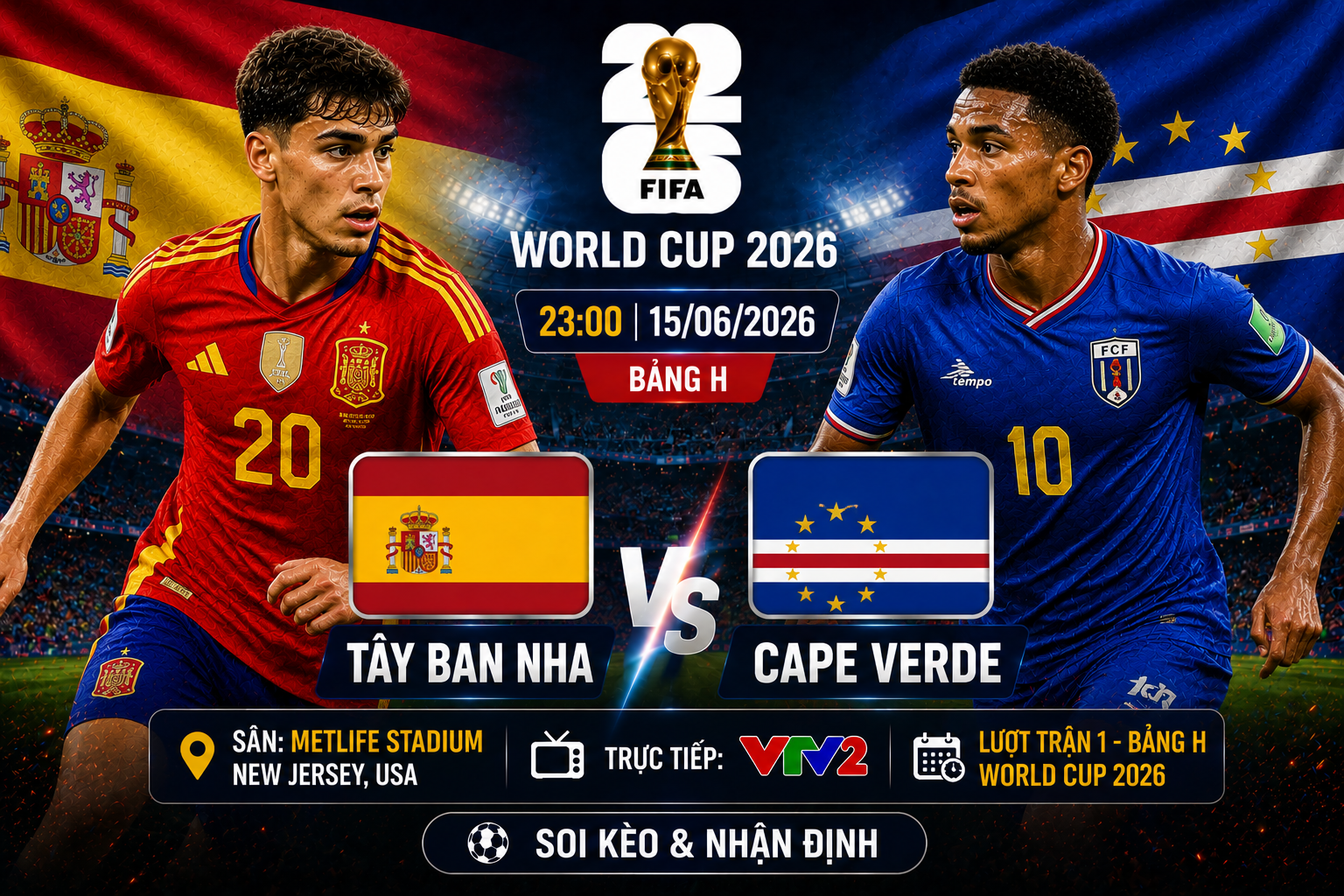 Soi Kèo Tây Ban Nha vs Cape Verde, 23h Ngày 15/6 Bảng H World Cup 2026