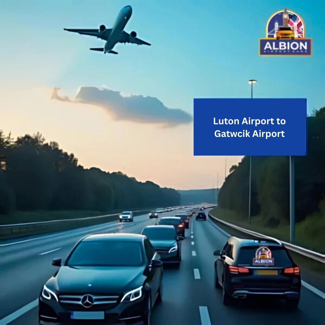 Luton Airport to Gatwcik Airport Taxi | £101 | Albion Cars