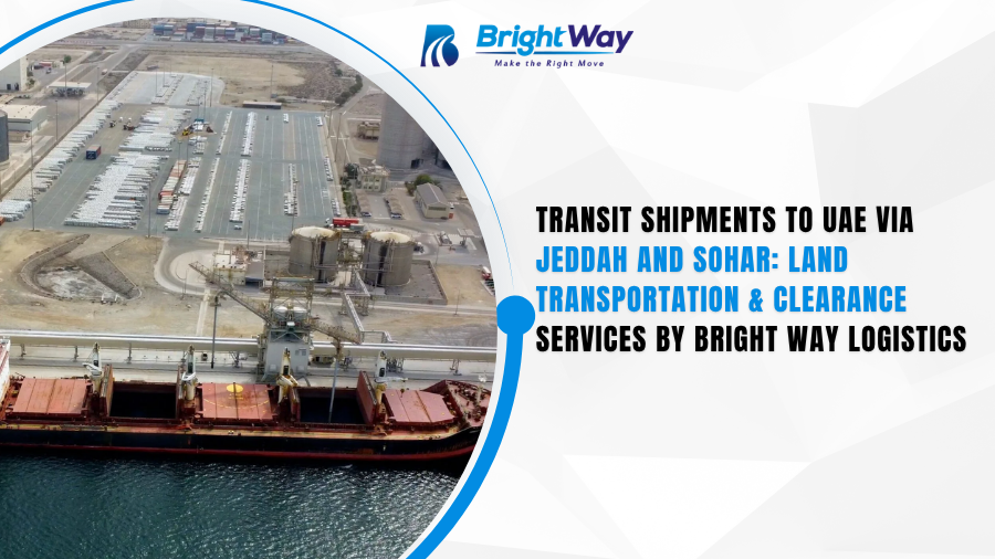 Transit Shipments to UAE via Jeddah and Sohar | Brightway